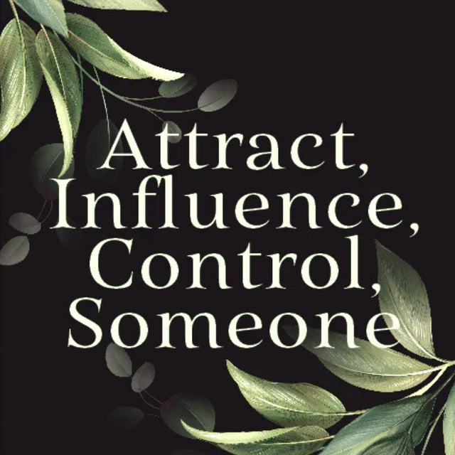 Atract, Influence, Control Someone