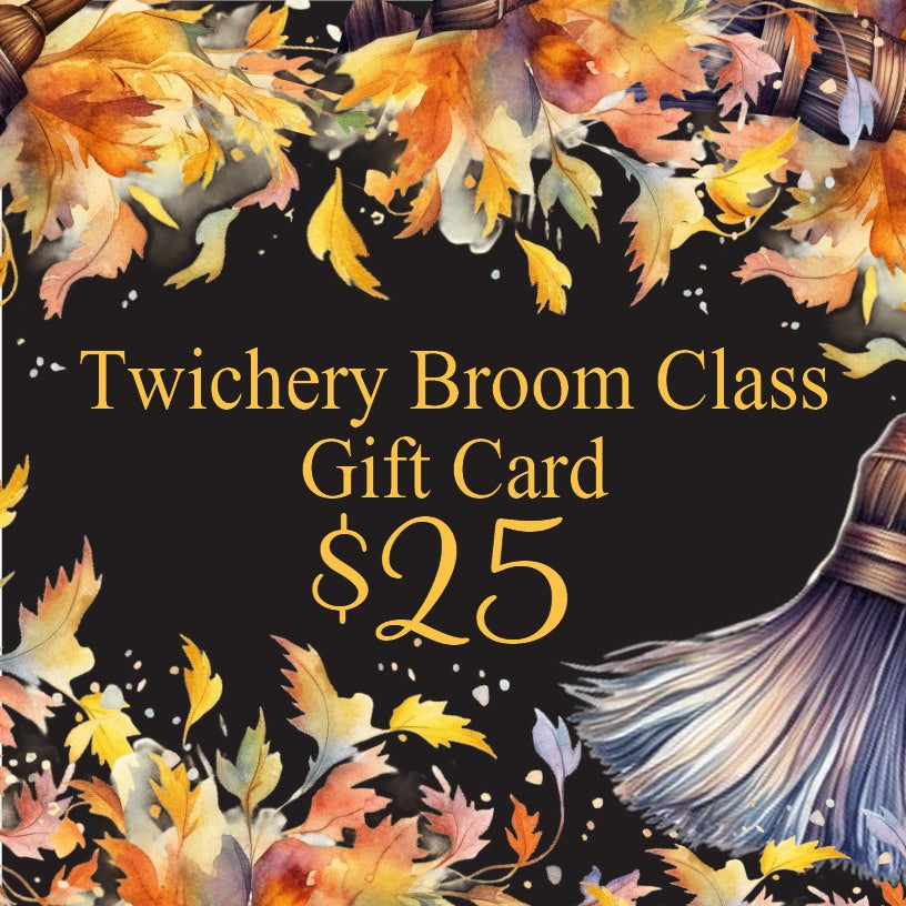 $25.00 Broom Class Gift Card