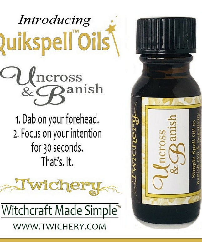 Uncross & Banish Quikspell Oil