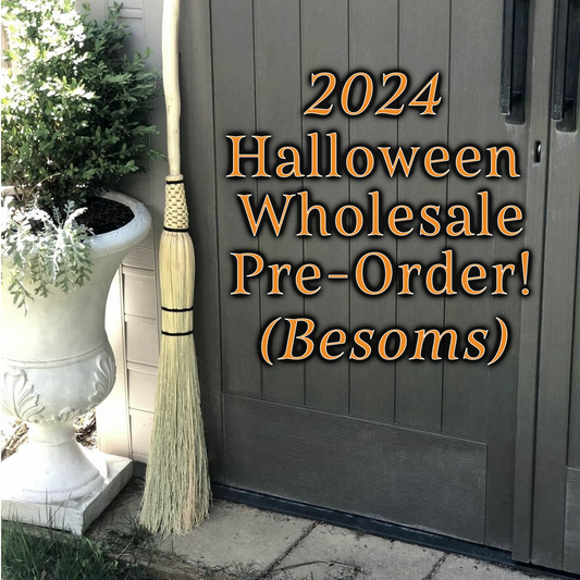5 ROUND BESOMS: Pre-Order 50% Down Payment for Halloween 2024 FREE SHIPPING!