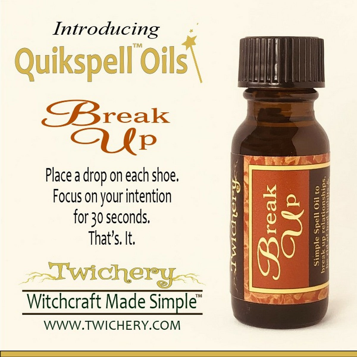 Twichery Break Up Quikspell Oil is for overcoming bad habits and bad relationships, hoodoo, voodoo, wicca, pagan, Witchcraft Made Simple!
