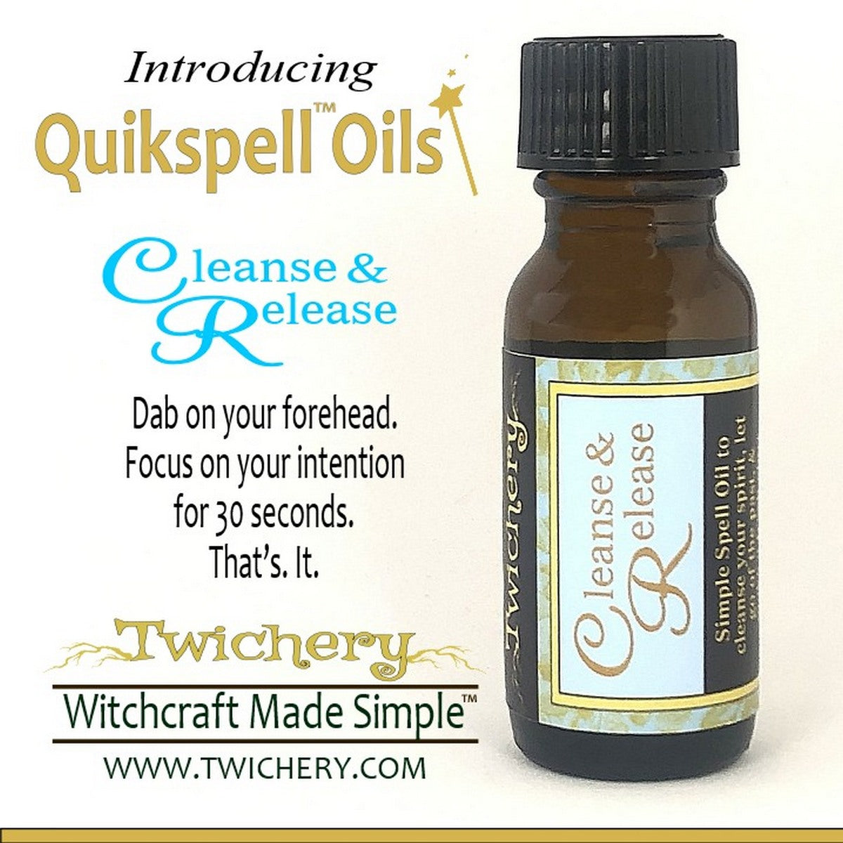 Twichery Cleanse & Release Quikspell oil is the fastest way to move past your past and into a bright new future. Hoodo, Voodoo, Wicca, Pagan
