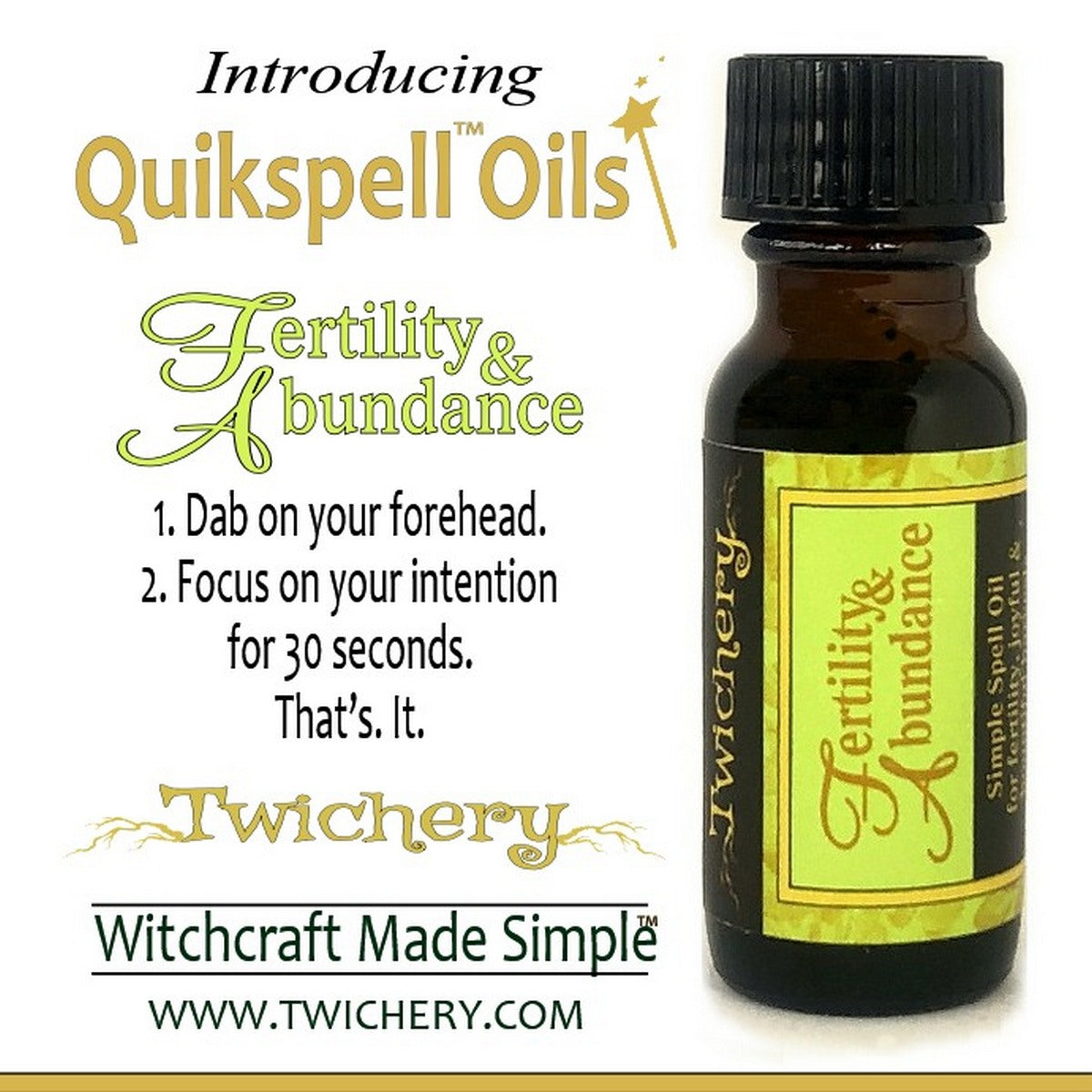 Twichery Fertility & Abundance Quikspell Oil is your one-dab fertility ritual, hoodoo, voodoo, wicca, pagan, Witchcraft Made Simple
